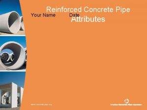 Reinforced Concrete Pipe Your Name www concretepipe org