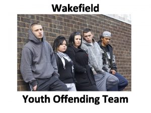 Wakefield youth offending team