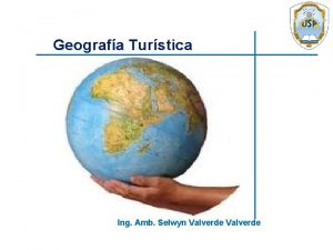 Geografa Turstica Ing Amb Selwyn Valverde III REAS