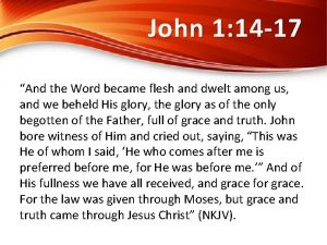 John 1 14 17 And the Word became