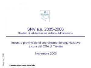 SNV a s 2005 2006 Servizio di valutazione