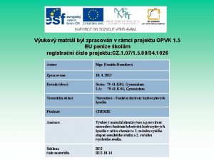 Vukov matril byl zpracovn v rmci projektu OPVK