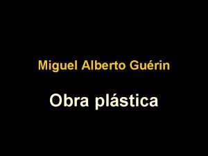 Miguel Alberto Gurin Obra plstica Serie Rostros 2001