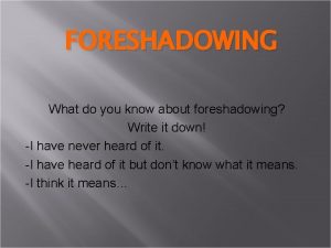 Abstract foreshadowing examples