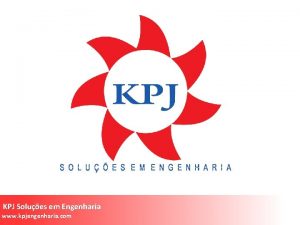 KPJ Solues em Engenharia www kpjengenharia com A