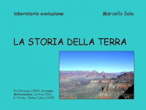 laboratorio evoluzione Marcello Sala LA STORIA DELLA TERRA