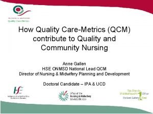 How Quality CareMetrics QCM contribute to Quality and