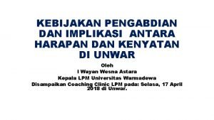 KEBIJAKAN PENGABDIAN DAN IMPLIKASI ANTARA HARAPAN DAN KENYATAN