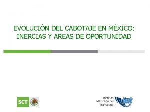 EVOLUCIN DEL CABOTAJE EN MXICO INERCIAS Y AREAS