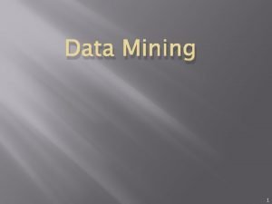 Supervised data mining