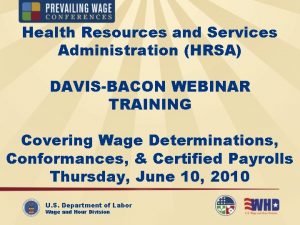 Health Resources and Services Administration HRSA DAVISBACON WEBINAR