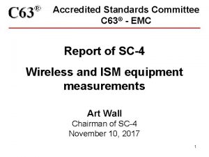 Accredited Standards Committee C 63 EMC Report of