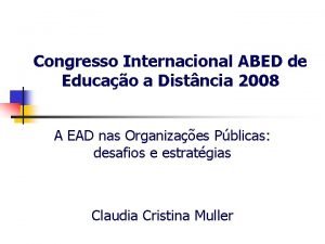Congresso Internacional ABED de Educao a Distncia 2008