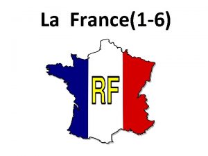 La France1 6 Datos interesantes Superficie 632 834