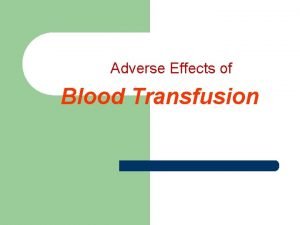 Blood transfusion allergic reaction Blood transfusion allergic reaction