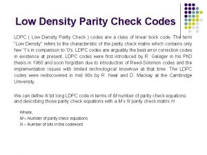 Low Density Parity Check Codes LDPC Low Density