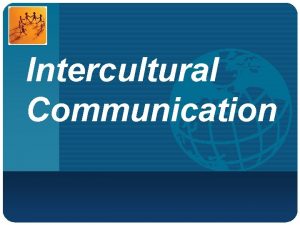 Intercultural Communication Unit 4 Language and Culture Mr