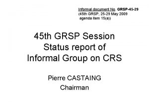 Informal document No GRSP45 29 45 th GRSP