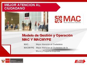 Mac mejor atención al ciudadano