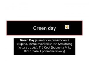 Green day Green Day je americk punkrockov skupina