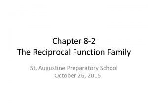 Lesson 2 the reciprocal function family