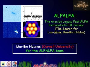 ALFALFA The Arecibo Legacy Fast ALFA Extragalactic HI