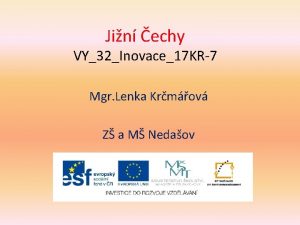 Jin echy VY32Inovace17 KR7 Mgr Lenka Krmov Z