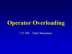 Overloading in data structure