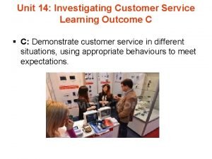 Unit 14 investigating customer service