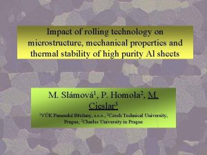 Impact of rolling technology on microstructure mechanical properties