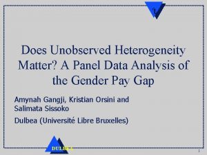 Does Unobserved Heterogeneity Matter A Panel Data Analysis