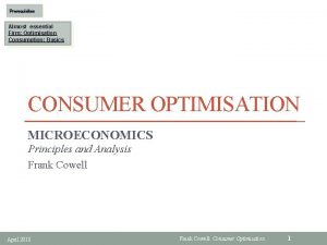 Prerequisites Almost essential Firm Optimisation Consumption Basics CONSUMER