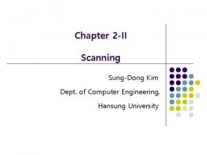 Chapter 2 II Scanning SungDong Kim Dept of