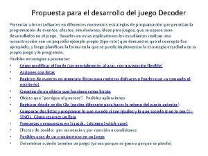 Propuesta para el desarrollo del juego Decoder Presentar