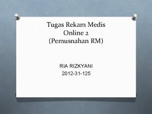 Tugas Rekam Medis Online 2 Pemusnahan RM RIA