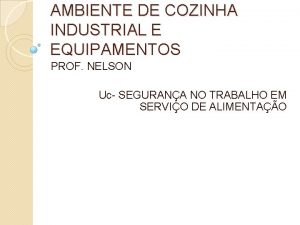 AMBIENTE DE COZINHA INDUSTRIAL E EQUIPAMENTOS PROF NELSON