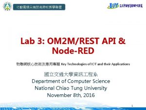 Lab 3 OM 2 MREST API NodeRED Key