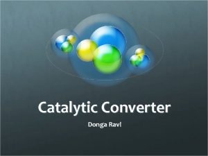 Catalytic Converter Donga Ravi Location Uses of a