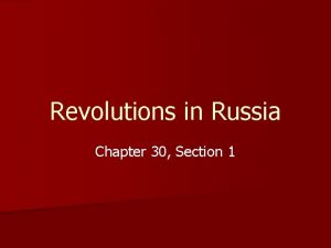 Chapter 30 section 1 revolutions in russia