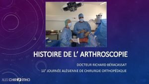 HISTOIRE DE L ARTHROSCOPIE DOCTEUR RICHARD BRACASSAT 11