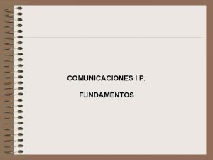 COMUNICACIONES I P FUNDAMENTOS VALOR AGREGADO Todos los