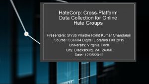 Hate Corp CrossPlatform Data Collection for Online Hate