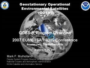 Geostationary Operational NOAA Satellite and Information Service Environmental
