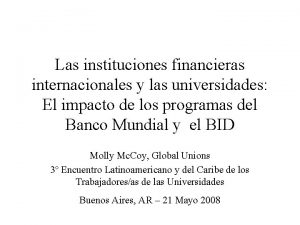 Las instituciones financieras internacionales y las universidades El
