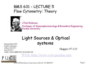 BMS 631 LECTURE 5 Flow Cytometry Theory J