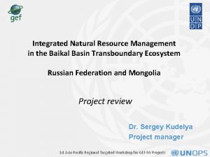 Integrated Natural Resource Management in the Baikal Basin