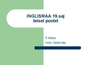 INGLISMAA 19 saj teisel poolel 8 klass Imbi