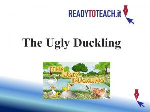 Once upon a time ugly duckling