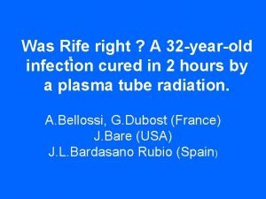 Was Rife right A 32 yearold s infection