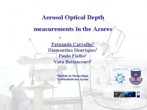 Aerosol Optical Depth measurements in the Azores Fernanda